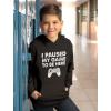 imageTstars Kids Gaming Apparel I Paused My Game Gifts for Gamers Sweatshirts HoodiesYouth  Black
