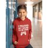 imageTstars Kids Gaming Apparel I Paused My Game Gifts for Gamers Sweatshirts HoodiesYouth  Red