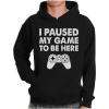 imageI Paused My Game to be Here Gamer Hoodie for Men Gifts for Gamers Funny Mens Gaming HoodiesAdult Black