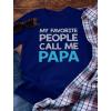 imageMy Favorite People Call Me Papa Shirt Gifts for Dads Fathers Day Dad Grandpa Shirts for MenBlue