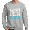 imageTeeStars  My Favorite People Call Me PAPA  Best Gift for Grandpa SweatshirtGray