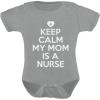 imageTstars Keep Calm My Mom Is A Nurse Gift For Mommy Nurse Cute Baby BodysuitGray