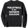 imageVolleyball Is My Favorite Season Gift for Volleyball Lovers SweatshirtBlack