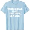 imageVolleyball Is My Favorite Season Gift for Volleyball Lovers TShirtBaby Blue