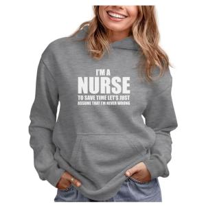 imageJust Assume Im Always Right  Im a Nurse  Funny Women Hoodie Large Gray