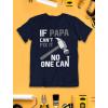 imageIf PAPA Cant Fix It No One Can Funny Shirt Fathers Day Dad GrandpaNavy