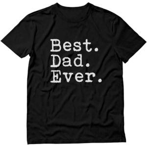 imageBest Dad Ever Shirt Gifts for Dads Fathers Day Papa Grandpa Shirts for MenBlack