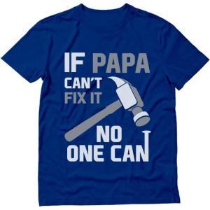 imageIf PAPA Cant Fix It No One Can Funny Shirt Fathers Day Dad GrandpaBlue
