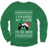 imageGaming Boys Ugly Christmas Shirt I Paused My Game to Be Here Xmas Holiday Long Sleeve TShirt for Youth KidsGreen