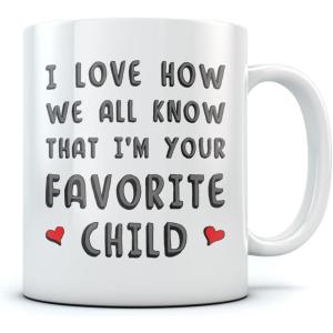 imageIm Your Favorite Child Funny Ceramic Coffee Mug  Novelty Birthday For Parents From Son or Daughter Fathers Day for Dad Unique Cup For Mom Tea Mug 15 Ounce White