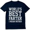 imageWorld Best Farter I Mean Father Shirt Gifts for dad from Daughter Son Funny tShirt for Men A1Navy Blue