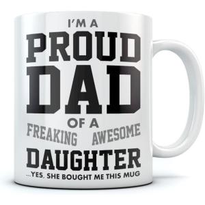 imageProud Dad Of A Freaking Awesome Daughter Funny Gift for Fathers Coffee Mug ChristmasFathers Day Gift for Dad From Daughter Coffee ampamp Tea Lovers Birthday Gift for Men Ceramic Mug 15 Ounce White