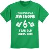 imageAwesome 6 Year Old 6th Birthday Shirt Gifts for Girls Boys Youth Kids TShirtGreen