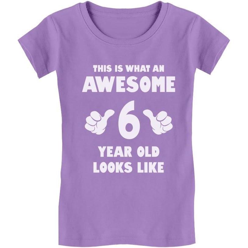 imageWhat an Awesome 6 Year Old Looks Like 6th Birthday Kids Girls Fitted TShirtLavender