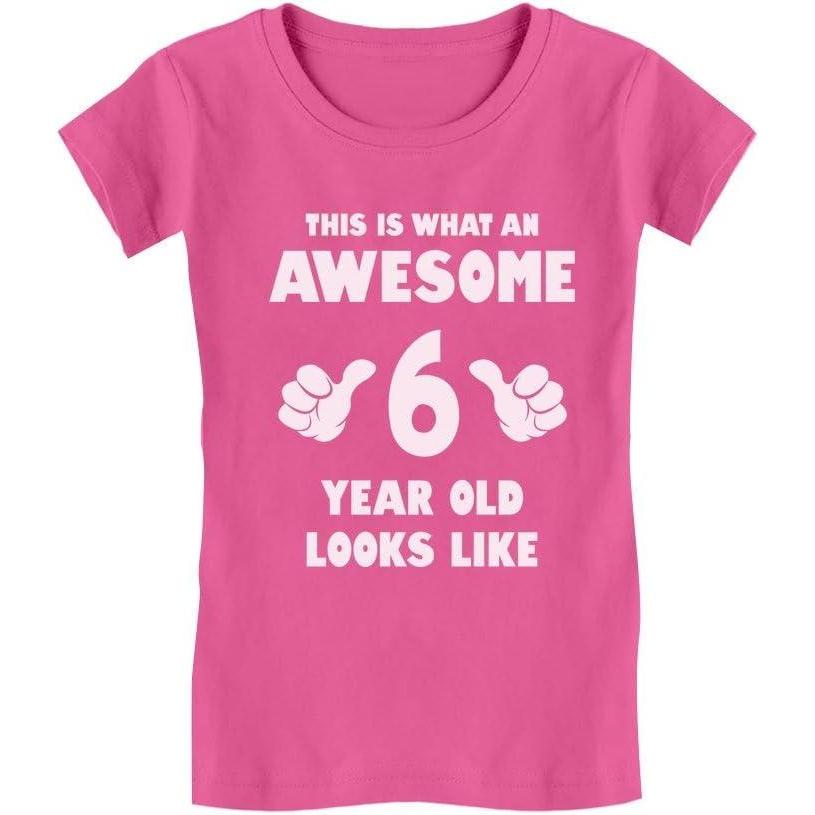 imageWhat an Awesome 6 Year Old Looks Like 6th Birthday Kids Girls Fitted TShirtWow Pink