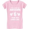 imageWhat an Awesome 6 Year Old Looks Like 6th Birthday Kids Girls Fitted TShirtPink
