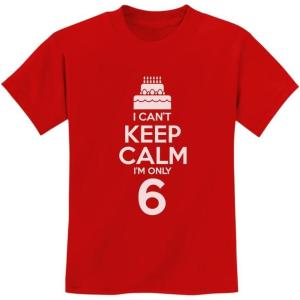 imageBirthday Cake Shirt I Cant Keep Calm Im 6 Childrens Cute Kids TShirtRed