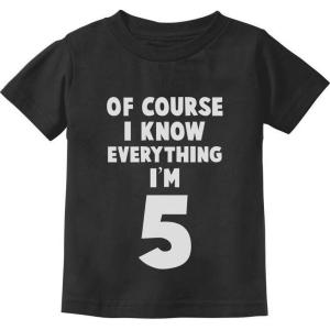 imageI Know Everything Im 5 5th Birthday Shirt Boy Girl Five Year Old Kids TShirtBlack