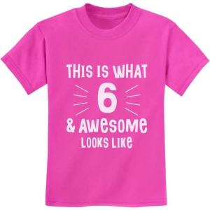 imageThis is What 6 ampamp Awesome Looks Like Six Year Old Birthday Youth Kids TShirtPink
