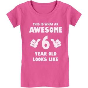 imageWhat an Awesome 6 Year Old Looks Like 6th Birthday Kids Girls Fitted TShirtWow Pink