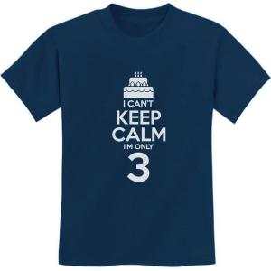 imageI Cant Keep Calm Im 3 3rd Birthday Shirt Boy Girl Three Years Old Kids TShirtNavy