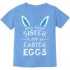 imageTstars Will Trade Sister for Easter Eggs Funny Sibling Easter TShirt for Toddler ampamp Youth Boys ampamp GirlsCalifornia Blue