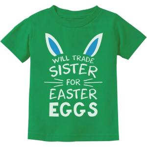 imageTstars Will Trade Sister for Easter Eggs Funny Sibling Easter TShirt for Toddler ampamp Youth Boys ampamp GirlsGreen