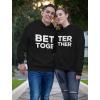 imageBetter Together Matching Hoodies for Couples His ampamp Hers Gifts Couple Hoodie SetMen Black  Women Black