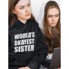 imageWorlds Okayest Sister Sweatshirts Hoodie Sibling Gifts Sisters Women HoodiesBlack
