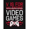 imageV is for Video Games Funny Valentines Day Gamer Men Gift TShirtBlack