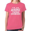 imageIts an Anime Thing You Wouldnt Understand Women Teen Girls Novelty ShirtPink