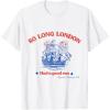 imageSo Long London Had A Good Run USA 4th of July TEE TShirtWhite