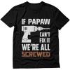 imagePapaw If Papa Cant Fix It Were All Screwed Shirt Funny Gifts for Dads Fathers Day TShirt Dad Jokes Shirts for MenBlack