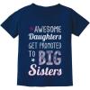 imageTstars Awesome Daughters Get Promoted to Big Sister Baby Announcement Girls ShirtNavy