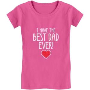 imageTstars I Have The Best Dad Ever Toddler Kids Girls Fitted TShirtWow Pink