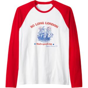imageSo Long London Had A Good Run USA 4th of July TEE Raglan Baseball TeeRedWhite