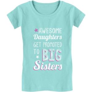 imageTstars Awesome Daughters Get Promoted to Big Sister ToddlerKids Girls Fitted TShirtChill Blue