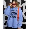 imageTstars Theres a 99 Chance I Dont Care Funny Sayings Hoodies for Women Teen Girls Womens Novelty Sarcastic HoodieCalifornia Blue