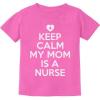 imageTstars TeeStars  Keep Calm My Mom is A Nurse Gift ToddlerInfant Kids TShirtPink