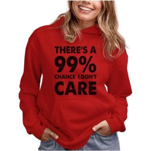imageTstars Theres a 99 Chance I Dont Care Funny Sayings Hoodies for Women Teen Girls Womens Novelty Sarcastic HoodieRed