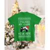 imageTstars I Paused My Game to Be Here Video Gamer Ugly Christmas Youth Kids TShirtGreen