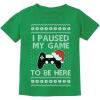 imageTstars I Paused My Game to Be Here Video Gamer Ugly Christmas Youth Kids TShirtGreen
