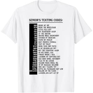 imageSeniors Texting Code Funny Senior Citizen Gifts TShirtWhite