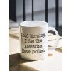 imageTstars Good Morning I See The Assassins Have Failed  Funny Sarcastic Ceramic Coffee Mug 15 Oz WhiteWhite