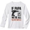 imageTstars If PAPA Cant Fix It Were All Screwed Gift for Grandfather Long Sleeve TShirtWhite