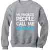 imageTstars TeeStars  My Favorite People Call Me GRANDPA  Best Gift For Grandad SweatshirtGray