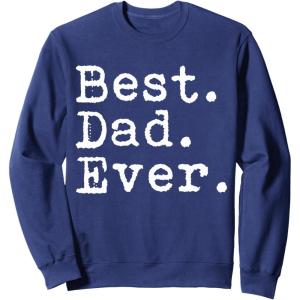 imageBest Dad Ever Gifts for Dads Fathers Day Papa Grandpa SweatshirtNavy Blue