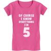 imageTstars I Know Everything Im 5 Funny 5th Birthday Gift Girls Fitted Kids TShirtWow Pink