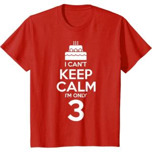 imageKids I Cant Keep Calm Im 3 3rd Birthday Boy Girl Three Years TShirtRed