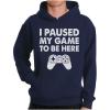 imageTstars Funny Gaming Hoodie for Men  I Paused My Game to Be Here Gamer Gifts Teen Boys ampamp Fans of Video GamesAdult  Blue